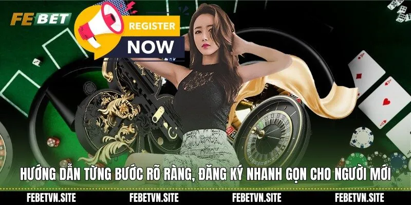 Hướng dẫn từng bước rõ ràng, đăng ký nhanh gọn cho người mới