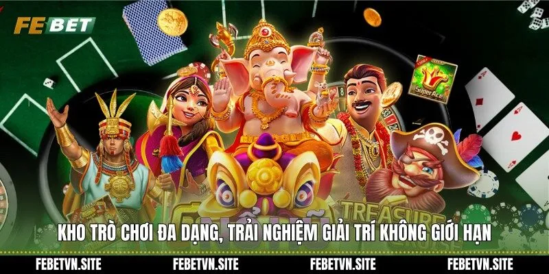 Kho trò chơi đa dạng, trải nghiệm giải trí không giới hạn